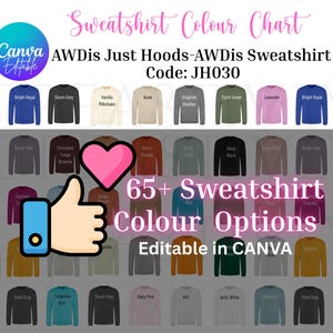 Op de afbeelding: Een kleurenkaart voor AWDis Just Hoods sweatshirts, met meer dan 65 kleuropties. De afbeelding bevat een duim omhoog en de tekst "Editable in CANVA". De code voor de sweatshirt is JH030.