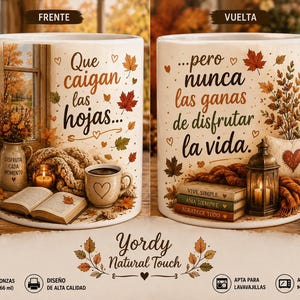 May include: A white ceramic mug shown from two angles, featuring autumn-themed illustrations of falling leaves, a candle, a book, and a lantern. The text reads Que caigan las hojas... pero nunca las ganas de disfrutar la vida. It holds 9 ounces.