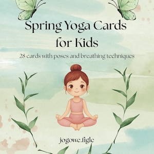 May include: Spring Yoga Cards for Kids, featuring a watercolor design with butterflies and a child in a yoga pose. The cards include poses and breathing techniques. The image has a soft, pastel color palette with the text "Spring Yoga Cards for Kids".