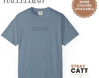 Everything Hallelujah T-Shirt