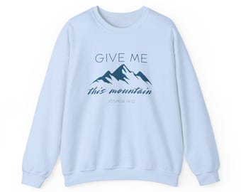 Give Me This Mountain Crewneck Sweatshirt
