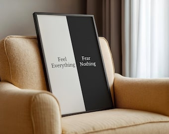 Feel Everything Fear Nothing Poster | Matte Vertical Inspirational Wall Art