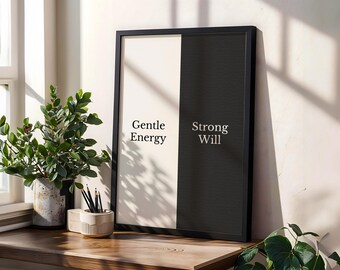 Gentle Energy Strong Will Print, Minimalist Quote Wall Art (Digital Download)