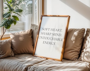 Soft Heart Sharp Mind Untouchable Energy Poster | Matte Vertical Typography Print