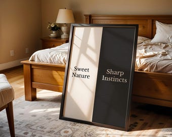 Sweet Nature Sharp Instincts Poster | Matte Vertical Wall Art
