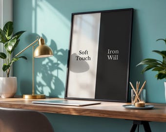 Soft Touch Iron Will Quote Print, Minimalist Black White Poster (Digital Download)