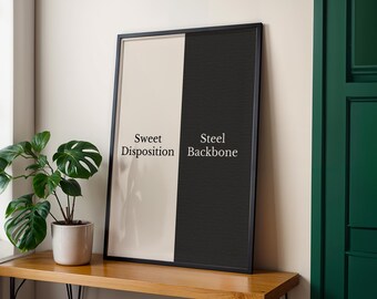 Sweet Disposition Steel Backbone Print, Minimalist Quote Wall Art (Digital Download)