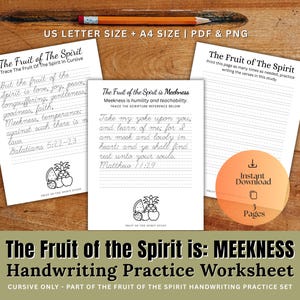 May include: Handwriting practice worksheet with the text "The Fruit of the Spirit is Meekness" in cursive. The image includes three pages, a pencil, and a round orange "Instant Download" graphic. The pages have Bible verses.