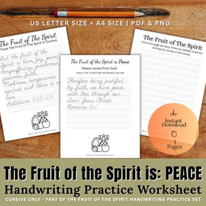 May include: A handwriting practice worksheet set with the text "The Fruit of the Spirit is: PEACE". The set includes three pages with cursive scripture verses and a pencil on a wooden surface. The text "Instant Download" is also visible.