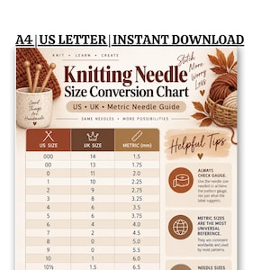 May include: A knitting needle size conversion chart featuring a table with US, UK, and metric measurements. The document includes the text A4 | US LETTER | INSTANT DOWNLOAD, Knitting Needle Size Conversion Chart, and Helpful Tips with advice.