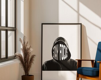 Stay Focus Motivational Wall Art | Minimalist Black Hooded Silhouette Poster