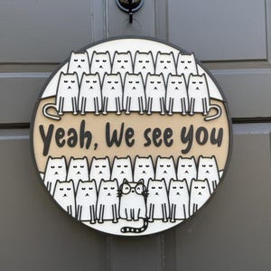 Wieszak na drzwi z napisem „Yeah, We See You” z motywem kotów: 3D, całoroczna dekoracja ganku