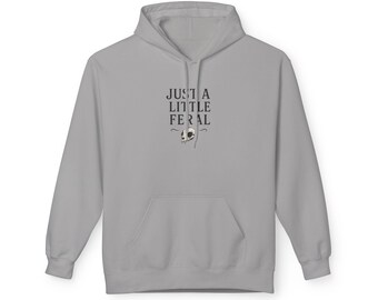 Just a Little Feral hoodie | Hooded Sweatshirt with Badger Illustration
