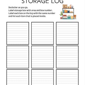 May include: A white storage log with the title "STORAGE LOG" in bold black letters. The log includes instructions for decluttering and labeling storage boxes. There are nine lined boxes for listing items. A small illustration of a shelf with boxes and books is in the upper right corner.