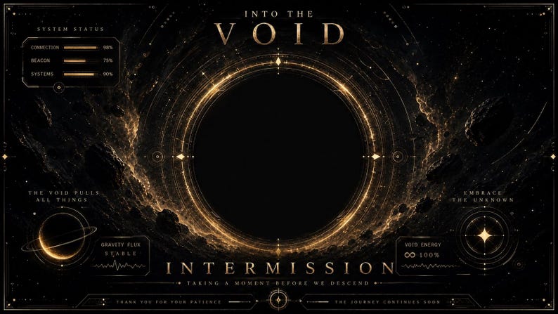 May include: Digital artwork with a dark background and a large central black circle, surrounded by glowing gold lines and nebulous clouds. Text includes "Into the Void" and "Intermission". The artwork has a futuristic, space-themed aesthetic.