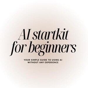 May include: A digital graphic with the text "AI startkit for beginners" in a stylish font. Below, it reads "Your simple guide to using AI without any experience." The background has a gradient of light brown to white.