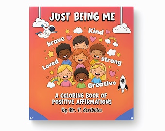 Just Being Me: A Coloring Book of Positive Affirmations
