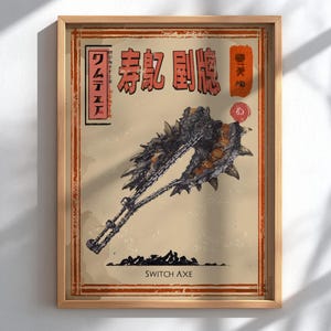 May include: Framed poster featuring a stylized illustration of a switch axe. The artwork has a vintage aesthetic with Japanese text and a color palette of brown, orange, and black. The words "SWITCH AXE" are at the bottom.