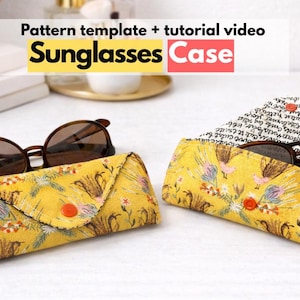 DIY Sunglasses Case Sewing Project [Digital Pattern + Video Tutorial]