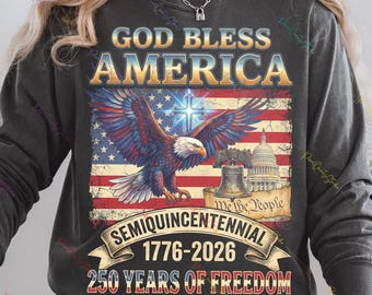God Bless America PNG, 250 Years of Freedom Design, Semiquincentennial 1776 2026 Graphic, Patriotic Christian Eagle USA Flag, 4th Of July