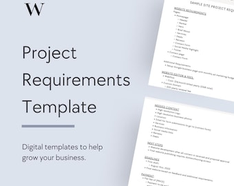May include: A digital project requirements template with the title "Project Requirements Template" in a modern font. The template includes sections for website requirements, needed content, next steps, deadlines, and payment details. The text "Digital templates to help grow your business" is also included.