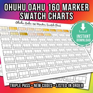 May include: Two white Ohuhu Oahu 160 Marker Swatch Charts with color swatches, text, and an instant download graphic. The charts are labeled with color codes and names. The text includes "Triple Pass," "New Codes," and "Listed in Order."