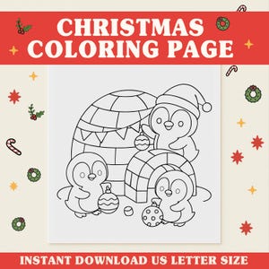 May include: A black and white Christmas coloring page featuring three penguins decorating igloos with ornaments. The text "CHRISTMAS COLORING PAGE" is at the top, and "INSTANT DOWNLOAD US LETTER SIZE" is at the bottom.