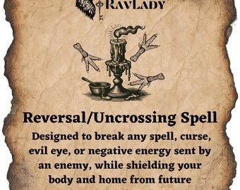 May include: A vintage-style parchment with the text "RAVLADY" and "Reversal/Uncrossing Spell." The image features a raven, key, candle, and chicken feet illustrations. The text describes breaking spells and curses.