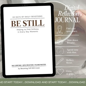 May include: A digital tablet displays a digital reflection journal with the title "BE STILL". The journal includes prompts for daily devotions, gentle reflections, and stillness practices. The image also features a cup of coffee and text that reads "Find your quiet place."