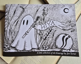 Hiya- limited edition art book- A little collection of ink drawings by Jon Turner