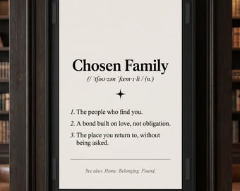 Chosen Family Definition Wall Art, Found Family Friendship Unframed Print, Minimalist Typography Quote Poster, Home Decor, Housewarming Gift