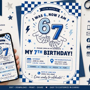 May include: A 5x7 inch birthday invitation template featuring a blue and white checkered border. The design includes the text I WAS 6, NOW I AM 7, MY 7TH BIRTHDAY!, and illustrations of hands holding the numbers 6 and 7, plus event details.