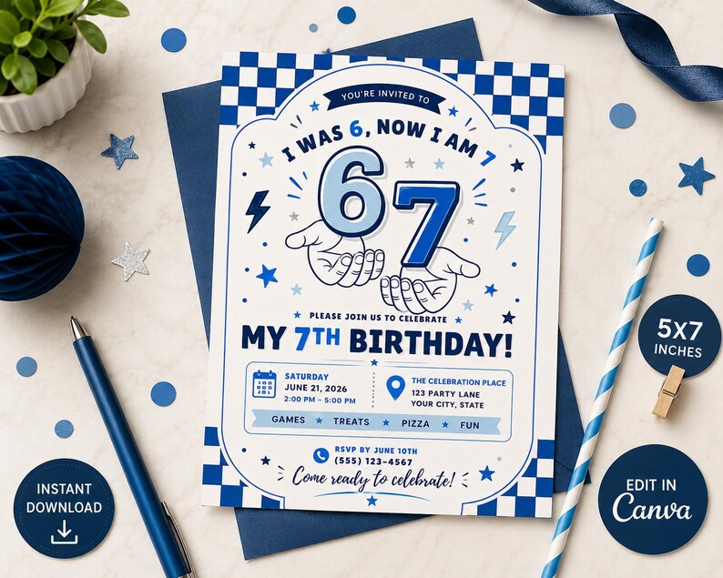 May include: A white birthday invitation card with a blue checkered border, featuring the text I WAS 6, NOW I AM 7, MY 7TH BIRTHDAY, and event details. The design includes blue illustrations of hands, stars, and lightning bolts on a 5x7 inch layout.