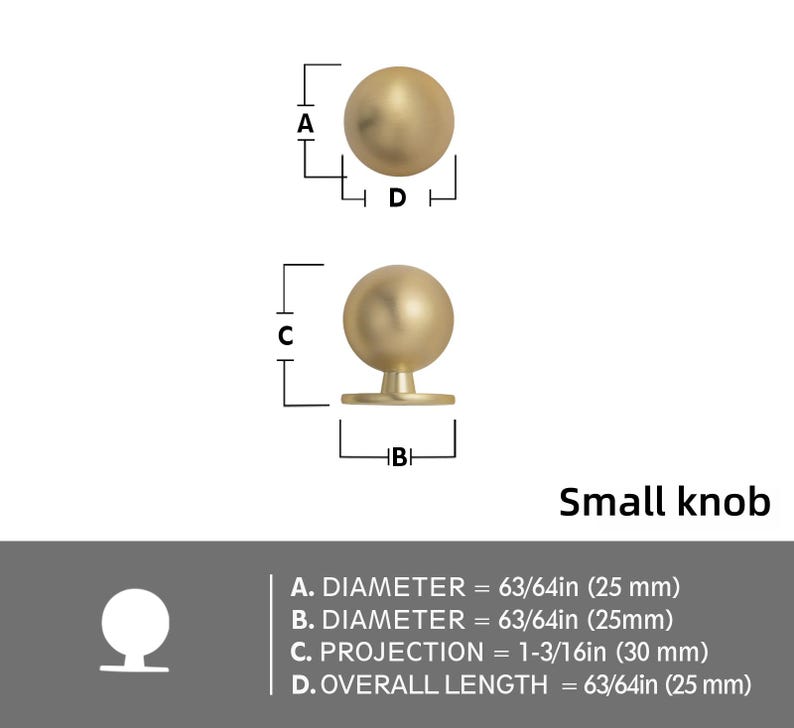 Op de afbeelding: Een kleine, goudkleurige knop met een bolvormig ontwerp. De diameter en de totale lengte zijn 25 mm, en de projectie is 30 mm. De tekst "Small knob" staat eronder.