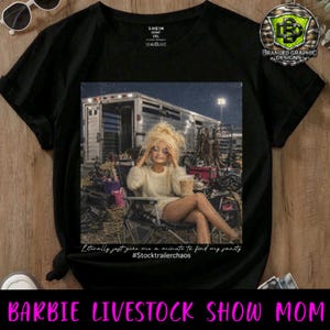 Livestock Showmom Barbie T-Shirt: "Stock trailer chaos " Funny Farm Apparel, Stockshow Mom, Fair Shirts, livestock Gifts