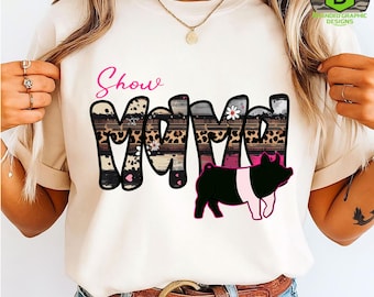 Show Mama Pig PNG | Livestock Shirt Design (Digital Download , Mom Era