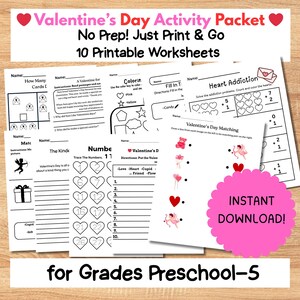 May include: A Valentine's Day activity packet with 10 printable worksheets for preschool through 5th grade. The worksheets include matching, coloring, and math problems. The packet is labeled "No Prep! Just Print & Go."