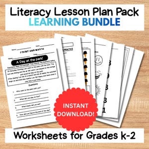 May include: A stack of white worksheets for grades K-2, featuring literacy lesson plans. The worksheets include reading comprehension exercises, matching activities, and practice sheets. The image also includes the text "Literacy Lesson Plan Pack" and "Instant Download!"