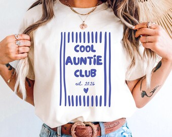Cool Auntie Club Shirt Est 2026, Custom Auntie Tee, Pregnancy Announcement Shirt, Future Aunt Gift, Auntie Era Shirt