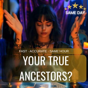 Op de afbeelding: Een vrouw met donker haar en sieraden, met opgeheven handen, is het middelpunt van deze afbeelding. Tekst op een goudkleurige banner luidt "UW WARE VOOROUDERS?" met extra tekst: "SNEL • NAUWKEURIG • ZELFDE UUR". Boven, gouden sterren en de woorden "DEZELFDE DAG" zijn zichtbaar.