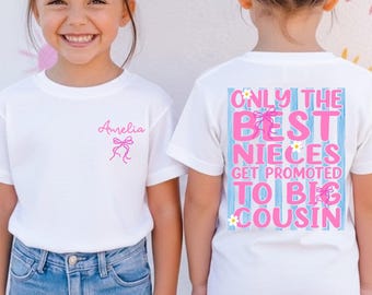 Custom Only The Best Nieces Get Promoted To Big Cousin Toddler Tee, Pregnancy Announcement Tee, Baby Girl Shower Gift, Favorite Niece Shirt