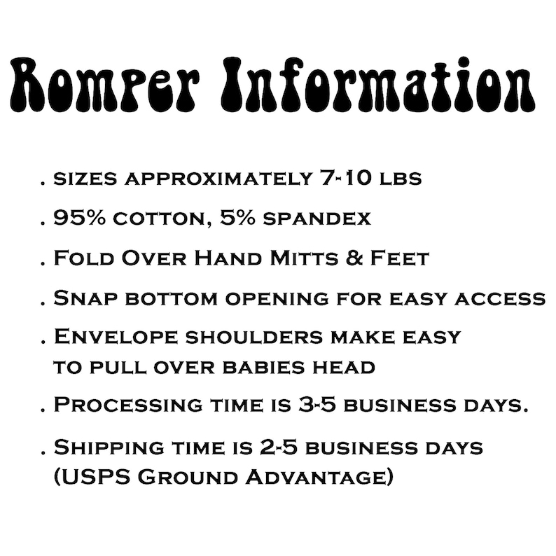 May include: Text on a white background reads "Romper Information." Details include sizes approximately 3.2-4.5 kg, 95% cotton, 5% spandex, fold-over hand mitts & feet, snap bottom opening, and envelope shoulders. Processing time is 3-5 business days.