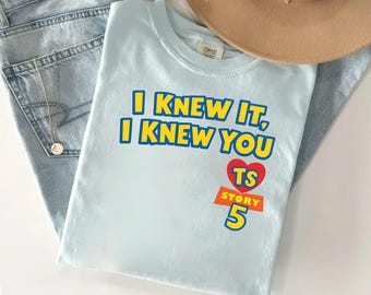 Disneyland Pixar Toy Story 5 I Knew It I Knew You Swift Shirt,TSwift Toy Story 5 Inspired Shirt,I Knew It I Knew You TSwift Inspired Tee