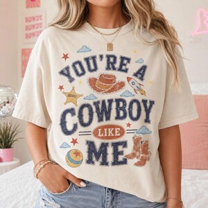 You're A Cowboy Like Me Shirt, Vintage Toy Story 5 Tee, Retro Toy Story 5 Shirt Western Country Tee, Family Holiday Shirt image 2