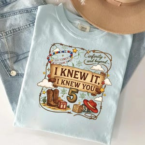 I Knew It, I Knew You Shirt, Infenity and Beyound, TSwift and Toy Story 5 Friendship Shirt, Disneyland ToyStory Shirt, TSwift Music Tee afbeelding 5