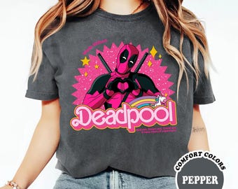 Barbie Deadpool Comfort Colors Shirt, Funny Superhero Meme Tee, Disneyland Shirt, Mcu Fan Gift, Cute Comic Graphic Tee
