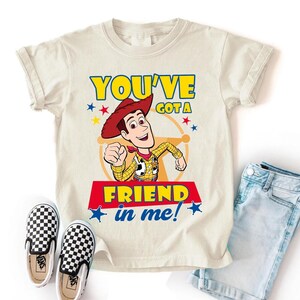 You've Got Friend In Me Shirt, Toy Story Woody Shirt, Disneyland Toy Story 5 Shirt, Toy Story Character Shirt, Toy Story Characters Tee image 1
