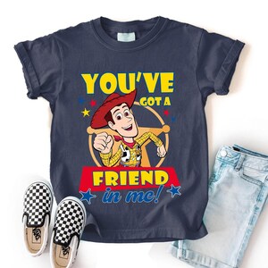 You've Got Friend In Me Shirt, Toy Story Woody Shirt, Disneyland Toy Story 5 Shirt, Toy Story Character Shirt, Toy Story Characters Tee image 5