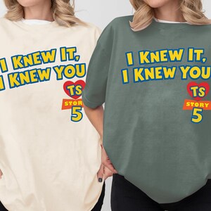 Disneyland Pixar Toy Story 5 I Knew It I Knew You Swift Shirt,TSwift Toy Story 5 Inspired Shirt,I Knew It I Knew You TSwift Inspired Tee image 3