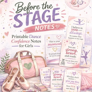 May include: A watercolor illustration featuring a pink dance bag, ballet shoes, and confidence notes. The notes have inspirational messages like "You are strong, brave, and ready." The text "Before the Stage Notes" is prominent.